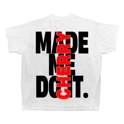 CHERRY® MADE ME DO IT. tee